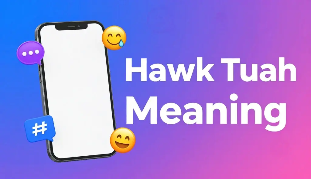 hawk tuah meaning